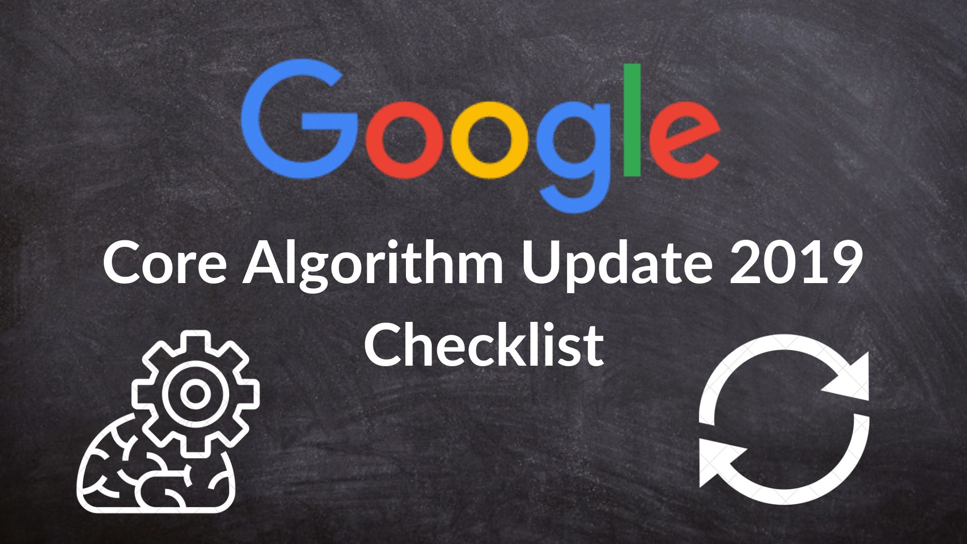 Checklist per il Google Core Algorithm Update 2019